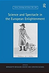 Science and Spectacle in the European Enlightenment (Paperback)
