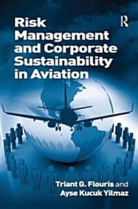 Risk Management and Corporate Sustainability in Aviation (Paperback)