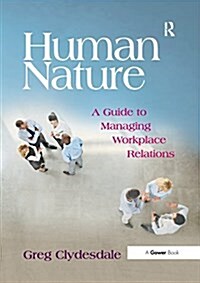 Human Nature : A Guide to Managing Workplace Relations (Paperback)