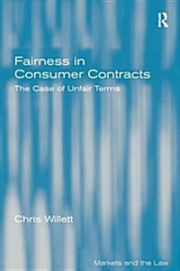 Fairness in Consumer Contracts : The Case of Unfair Terms (Paperback)