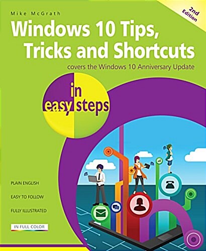 Windows 10 Tips, Tricks & Shortcuts in easy steps : Covers the Windows 10 Anniversary Update (Paperback, 2 ed)