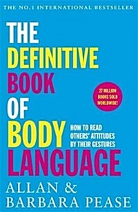 The Definitive Book of Body Language : How to Read Others Attitudes by Their Gestures (Paperback)