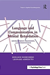 Language and Communication in Mental Retardation : Development, Processes, and Intervention (Paperback)