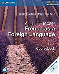 Cambridge IGCSE (R) and O Level French as a Foreign Language Coursebook with Audio CDs (2) (Package)