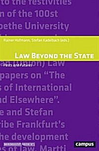 Law Beyond the State: Pasts and Futures Volume 18 (Paperback)