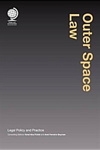 Outer Space Law : Legal Policy and Practice (Hardcover)