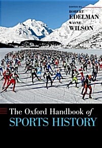 The Oxford Handbook of Sports History (Hardcover)