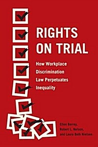 Rights on Trial: How Workplace Discrimination Law Perpetuates Inequality (Paperback)