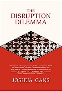 The Disruption Dilemma (Paperback)