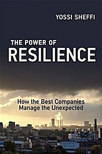 The Power of Resilience: How the Best Companies Manage the Unexpected (Paperback)