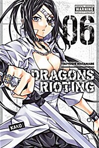 Dragons Rioting, Vol. 6 (Paperback)