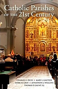 Catholic Parishes of the 21st Century (Hardcover)