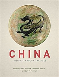 China: Visions Through the Ages (Hardcover)