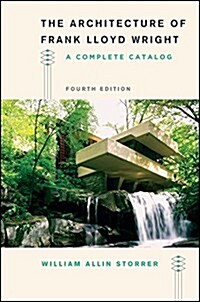 The Architecture of Frank Lloyd Wright, Fourth Edition: A Complete Catalog (Paperback)