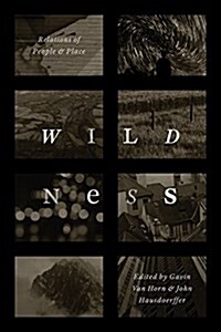 Wildness: Relations of People and Place (Paperback)