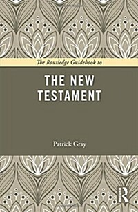 The Routledge Guidebook to the New Testament (Hardcover)