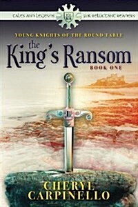 The Kings Ransom: Young Knights of the Round Table (Paperback)