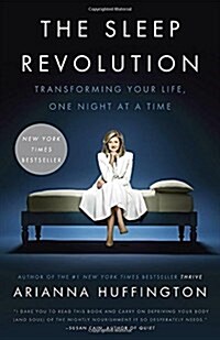 The Sleep Revolution: Transforming Your Life, One Night at a Time (Paperback)