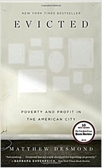 Evicted: Poverty and Profit in the American City (Paperback)