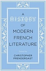 A History of Modern French Literature: From the Sixteenth Century to the Twentieth Century (Hardcover)