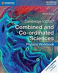 Cambridge IGCSE® Combined and Co-ordinated Sciences Physics Workbook (Paperback)