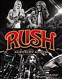 Rush: Album by Album (Hardcover)
