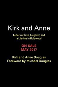 Kirk and Anne: Letters of Love, Laughter, and a Lifetime in Hollywood (Hardcover)