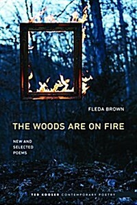 Woods Are on Fire: New and Selected Poems (Paperback)