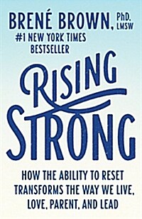 Rising Strong: How the Ability to Reset Transforms the Way We Live, Love, Parent, and Lead (Paperback)