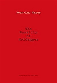 The Banality of Heidegger (Hardcover)