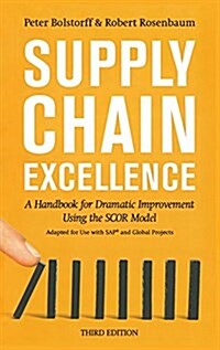 Supply Chain Excellence: A Handbook for Dramatic Improvement Using the SCOR Model, 3rd Edition (Hardcover, 3)