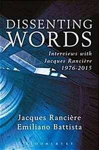 Dissenting Words : Interviews with Jacques Ranciere (Paperback)