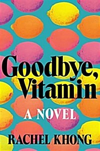 Goodbye, Vitamin (Hardcover, Deckle Edge)