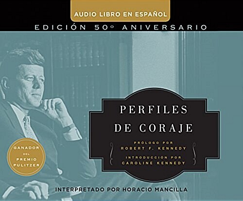 Perfiles de Coraje (Profiles in Courage) (MP3 CD)