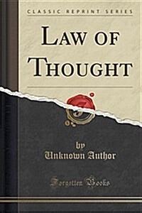Law of Thought (Classic Reprint) (Paperback)