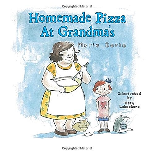 Homemade Pizza at Grandmas (Paperback)