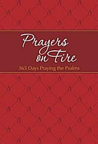 Prayers on Fire: 365 Days Praying the Psalms (Imitation Leather)