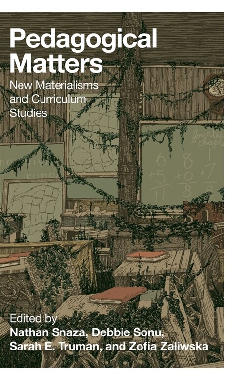 Pedagogical Matters: New Materialisms and Curriculum Studies (Hardcover)