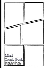 Mind Comic Book - 7 x 10 80 P, 9 Panel, Blank Comic Books, Create By Yoursel: Make your own comics come to life (Paperback)