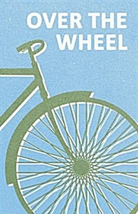 Over the Wheel (Paperback)