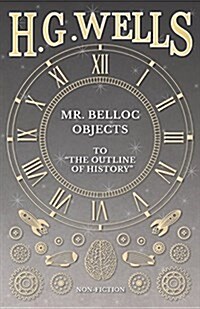 Mr. Belloc Objects to The Outline of History (Paperback)