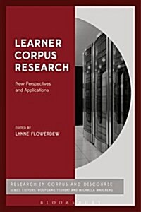 Learner Corpus Research : New Perspectives and Applications (Hardcover)