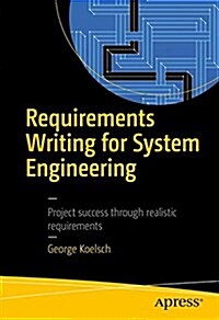 Requirements Writing for System Engineering (Paperback)