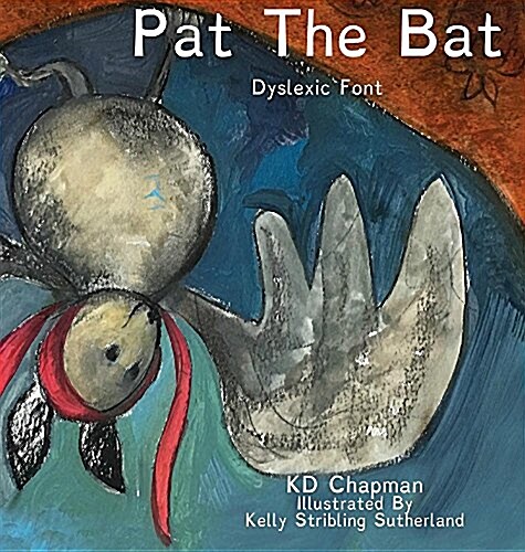 Pat the Bat Dyslexic Font (Hardcover, Dyslexic Font)