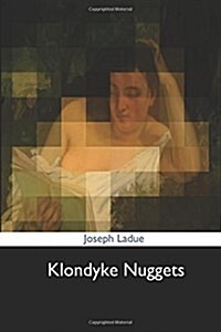 Klondyke Nuggets (Paperback)