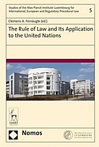 The Rule of Law and Its Application to the United Nations (Hardcover)