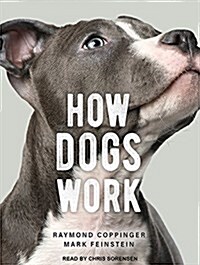 How Dogs Work (Audio CD)