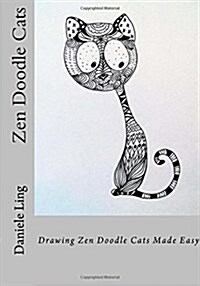 Zen Doodle Cats: Drawing Zen Doodle Cats Made Easy (Paperback)