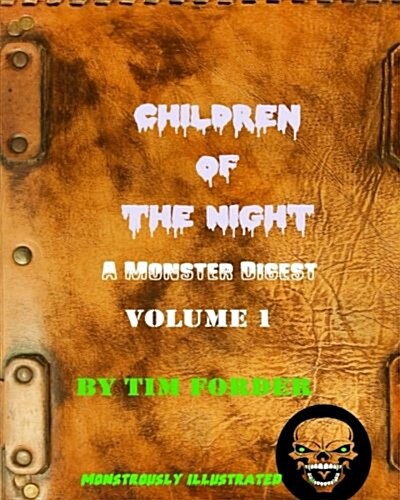 Children of the Night Volume 1: A Monster Digest (Paperback)