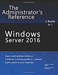 Windows Server 2016: The Administrators Reference (Paperback)